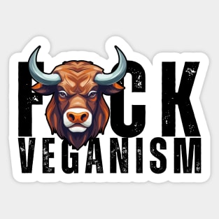 F*ck Veganism Sticker